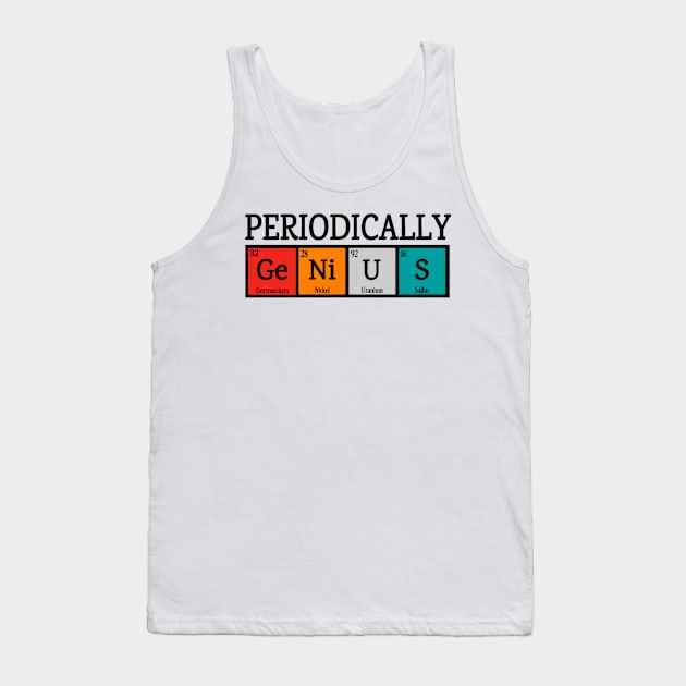 Periodically genius Tank Top by Kingostore